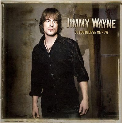 Do You Believe Me Now - Jimmy Wayne- Aus Stock- RARE MUSIC CD