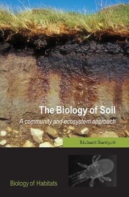The Biology of Soil: A Community and Ecosystem Approach (Biology
