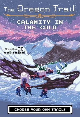 Jesse Wiley Oregon Trail: Calamity in the Cold (Taschenbuch)