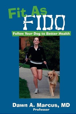 Fit As Fido: Follow Your Dog to Better Health