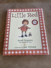 Little Red by Sarah Ferguson (2003, Hardcover) ~ SIGNED - New