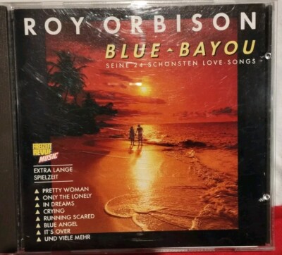 Roy Orbison - Blue Bayou (Seine 24 Schönsten Love-Songs) CD K39