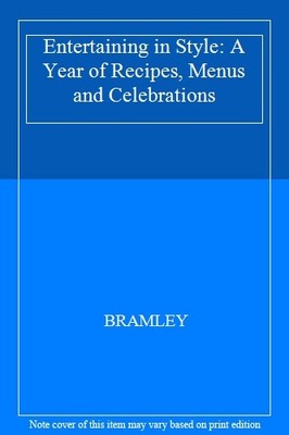 Entertaining in Style: A Year of Recipes, Menus and Celebrations
