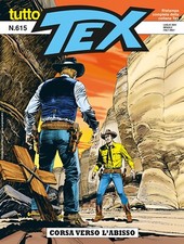 Tutto Tex N° 615 - Corsa Verso l'Abisso - Sergio Bonelli Editore - ITALIANO