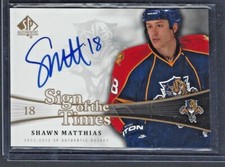 2011-12  SP Authentic Sign of the Times SHAWN MATTHIAS  Auto