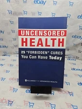 Uncensored Health 25 "Forbidden" Cures You Can Have Today 2017 Paperback