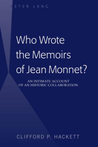 Thumbnail - Who Wrote The Memoirs Of Jean Monnet? An Intimate Account Of An