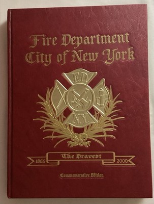 Book Fire Deptment City Of New York Commemorative Edition 1865 - 2000