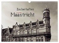 Zauberhaftes Maastricht (Wandkalender 2027 Din A3 Quer), Calvendo Monatskalender
