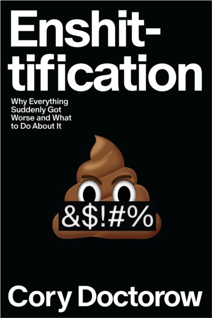 Enshittification by Cory Doctorow HARDBACK 9780374619329