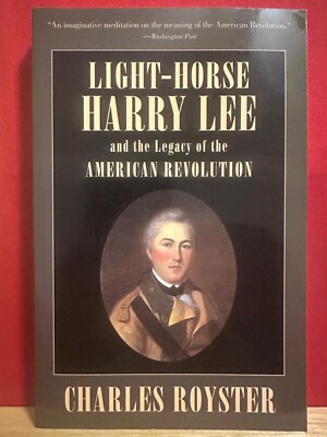 Light Horse Harry Lee by Charles Royster