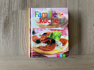 Kochbuch Familienküche Schnell, Preiswert und immer eine neue Idee NGV