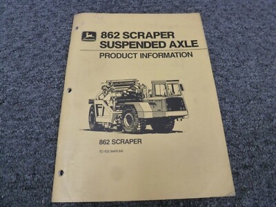 John Deere 862 Scraper Suspended Axle Product Information Owner Manual TC102