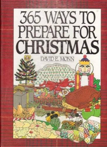 365 Ways to Prepare for Christmas - Hardcover By Monn, David E. - GOOD