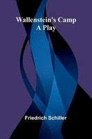 Wallenstein's Camp | A Play | Friedrich Schiller | Taschenbuch | Englisch | 2025