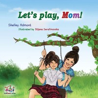 Shelley Admont (U. A.) | Let's Play, Mom! | Taschenbuch | Englisch (2018)