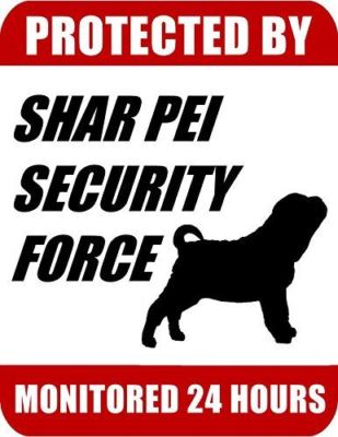Protected By Shar Pei Security Force Monitored 24 Hours Laminated Dog Sign