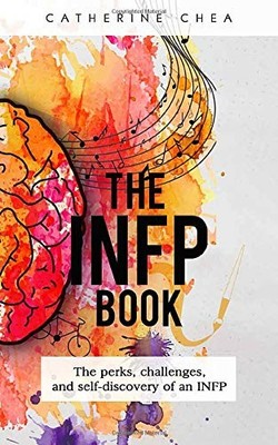 THE INFP BOOK: THE PERKS, CHALLENGES, AND SELF-DISCOVERY By Catherine Chea *NEW*
