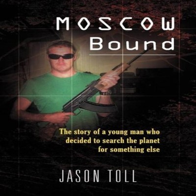 Moscow Bound A young man's journey through the trophy wife capita