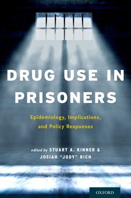 Drug Use in Prisoners: Epidemiology, Implications, and Policy Re