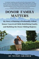 Donor Family Matters Wendy Kramer Taschenbuch Kartoniert / Broschiert Englisch
