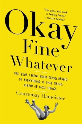 Courtenay Hameister Okay Fine Whatever (Taschenbuch)