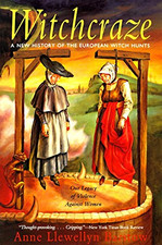 Witchcraze: New History of the European Witch Hunts - Anne