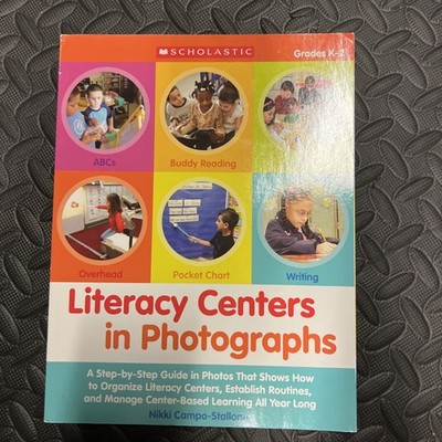 Literacy Centers in Photographs : A Step-by-Step Guide in Photos 