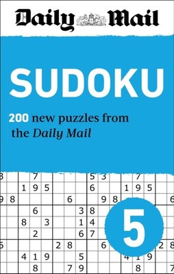 Daily Mail Sudoku 5: 200 New puzzles from easy to fiendish by Daily Mail