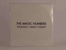 THE MAGIC NUMBERS THOUGHT I WASN'T READY (F12) 1 Track Promo CD Single including
