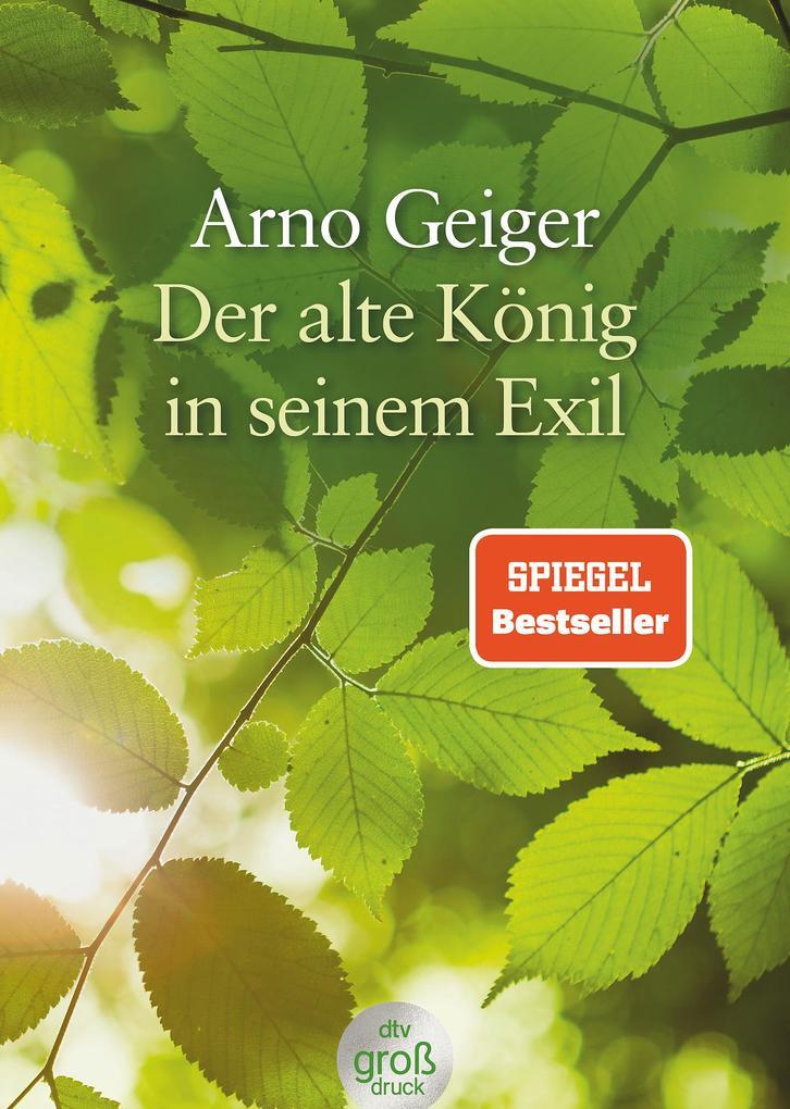Thumbnail - Der Alte König In Seinem Exil. Großdruck | Arno Geiger | 2014 |