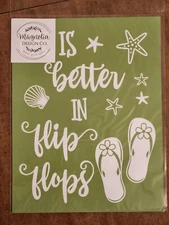 MDC Adhesive Reusable Silkscreen Stencil 🌞 Life Is Better In Flip Flops 🌞