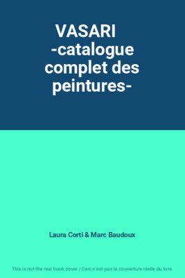 VASARI -kompletter Gemäldekatalog - von Laura Corti und Marc Baudoux