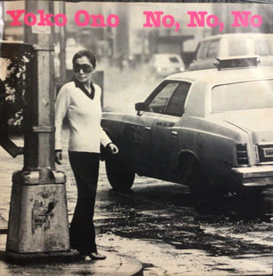 NO, NO, NO ~ Yoko Ono ~ 45 RPM ~ VG++!!! ~ CANADIAN PROMO