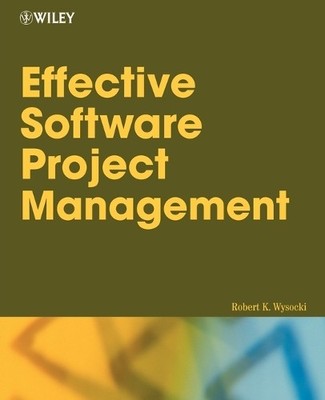 Effective Software Project Management by Robert K. Wysocki - 9780764596360