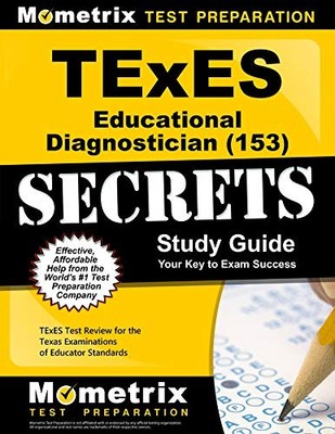 TEXES EDUCATIONAL DIAGNOSTICIAN (153) SECRETS STUDY GUIDE: By Texes Exam Secrets