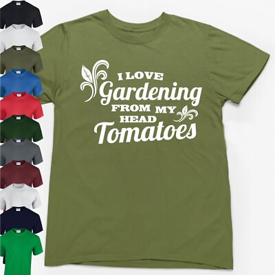 I LOVE GARDENING FROM MY HEAD TOMATEN T-SHIRT lustig Neuheit Geschenk Herren Oberteil
