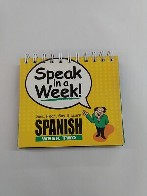 Speak In A Week! See, Hear, Say & Learn Spanish Week Two