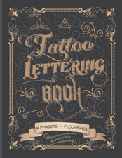 Tattoo Lettering Book: Tattoo Lettering Inspiration Reference Book and Tattoo Le