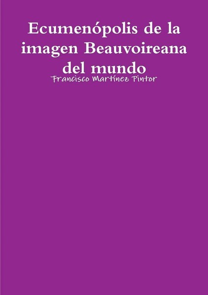 EcumenóPolis De La Imagen Beauvoireana Del Mundo Francisco MartíNez Pintor Buch-image