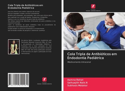 Cola Tripla de Antibióticos em Endodontia Pediátrica Aamna Rahat