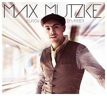 Durch Einander (Limited Edition im Digipack) von Mutzke,Max | CD | Zustand gut - Bild 1 von 1