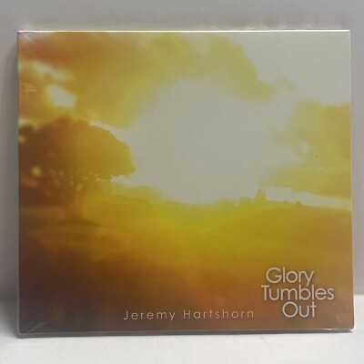 Jeremy Hartshorn Glory Tumbles Out Music CD BRAND NEW SEALED