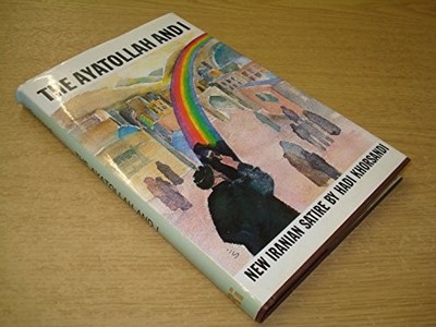 THE AYATOLLAH AND I (ENGLISH AND PERSIAN EDITION) By Hadi Khorsandi - Hardcover