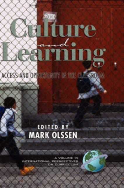 Culture and Learning – Access and Opportunity in the Classroom Olssen Hardback