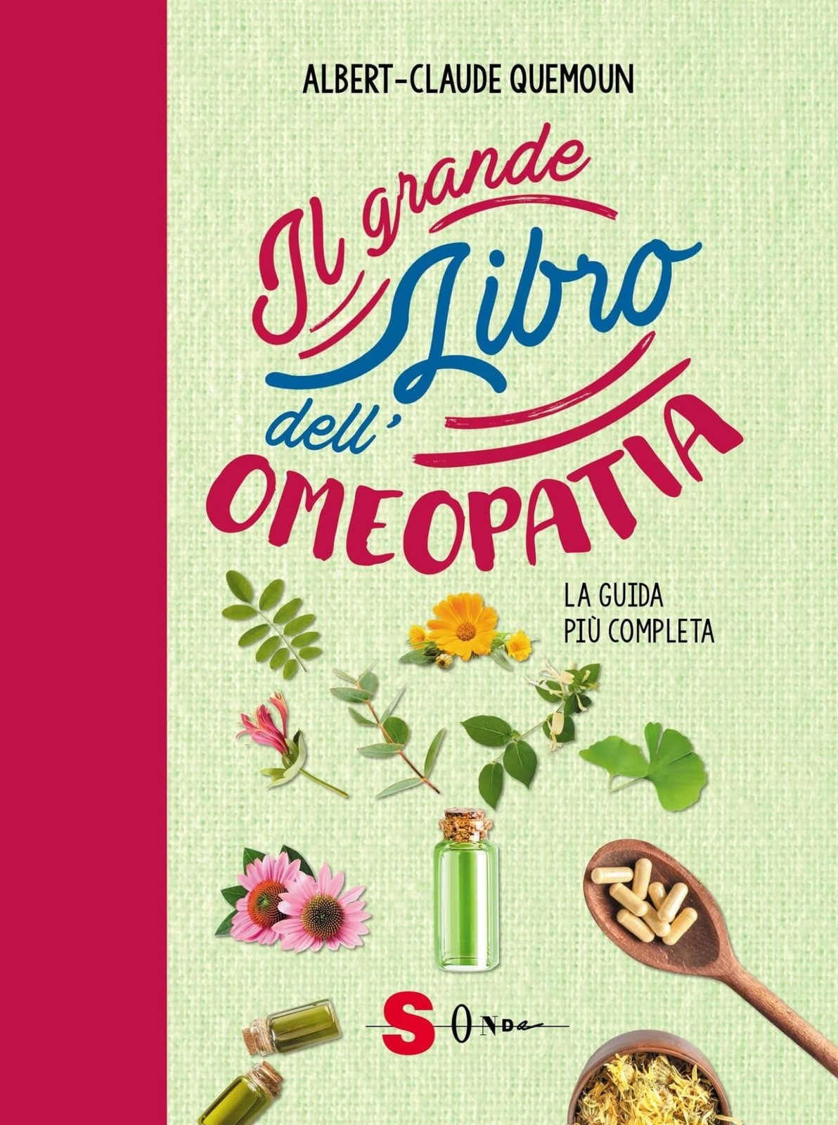 Libri Albert-Claude Quemoun - Il Grande Libro Dell'omeopatia
