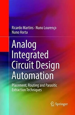 Analog Integrated Circuit Design Automation: Placement, Routing Buch Springer
