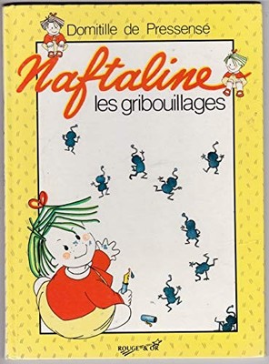 Naftaline, N° 3 : Les Gribouillages de Naftaline by domitille de Pressensé
