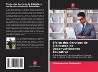 Chukwuemeka Chukwueke | Efeito Dos ServiçOs De Biblioteca No Desenvolvimento...