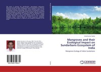 Mangroves And Their Ecological Impact On Sundarbans Ecosystem Of India Amal Kuma